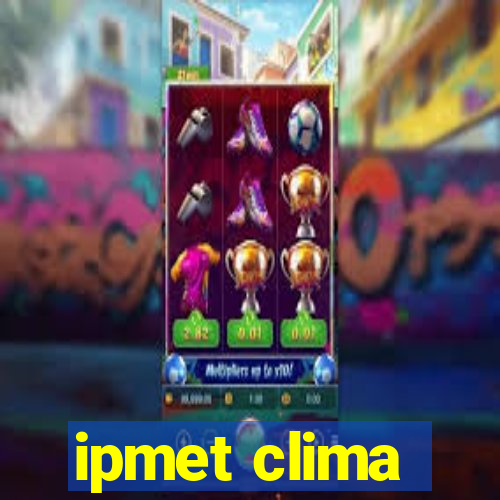 ipmet clima